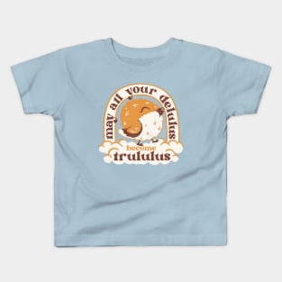 May All your delulus become trululus - funny delulu shirt Kids T-Shirt